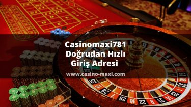 Casinomaxi781 Doğrudan Hızlı Giriş Adresi 