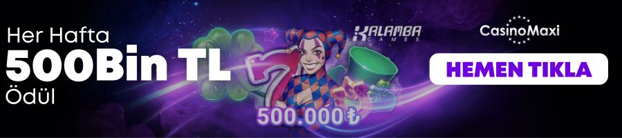 casinomaxi-her-hafta-500-bin-tl
